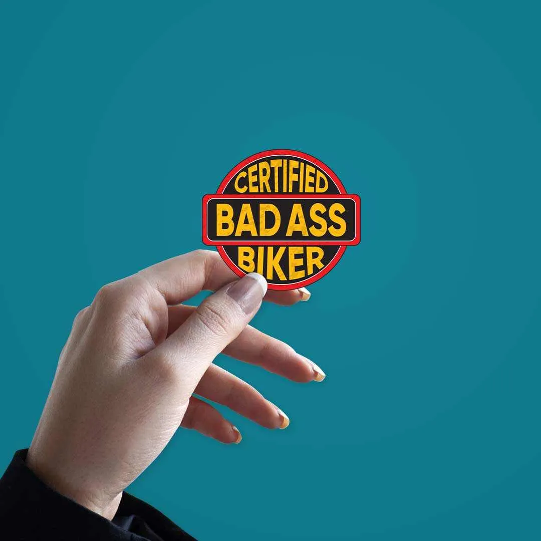 Certified Bad Ass Biker Sticker